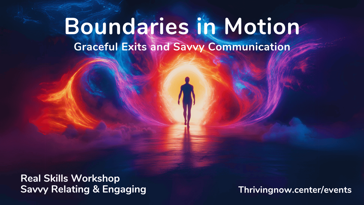 Boundaries in Motion — Graceful Exits and Savvy Communication