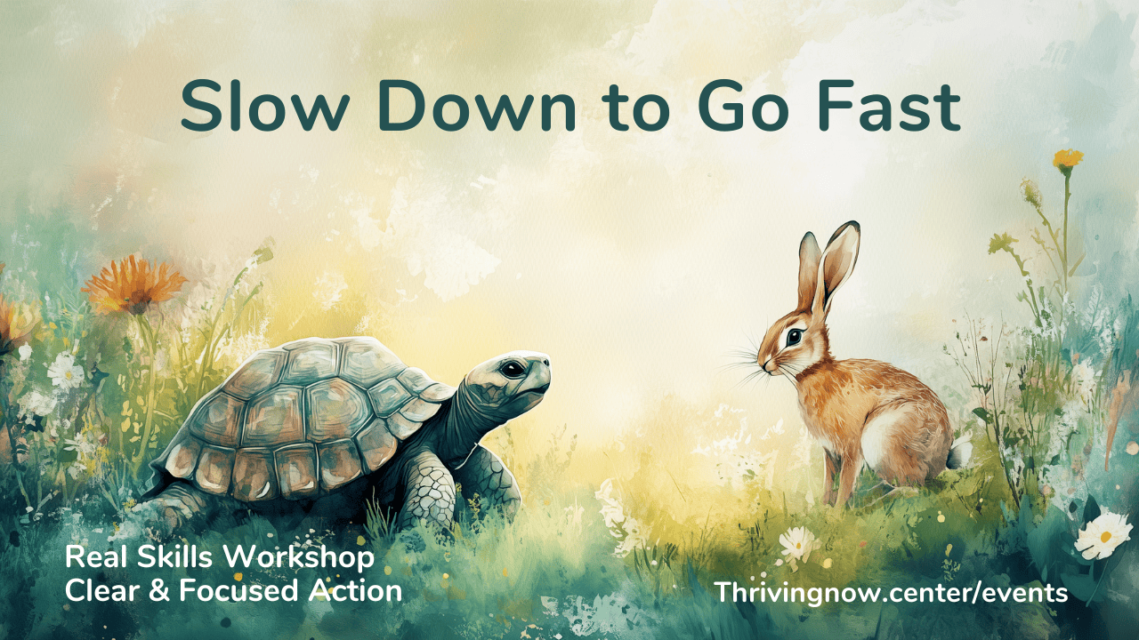 Slow Down to Go Fast