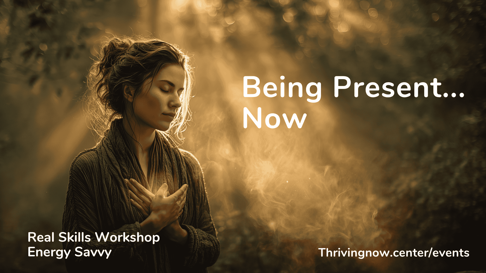 Being Present… Now