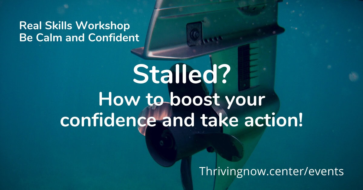 Stalled? How to boost your confidence and take action!