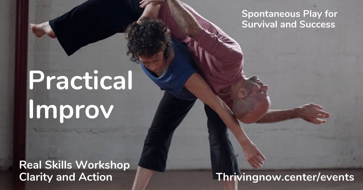 Practical Improv – Spontaneous Play for Survival and Success