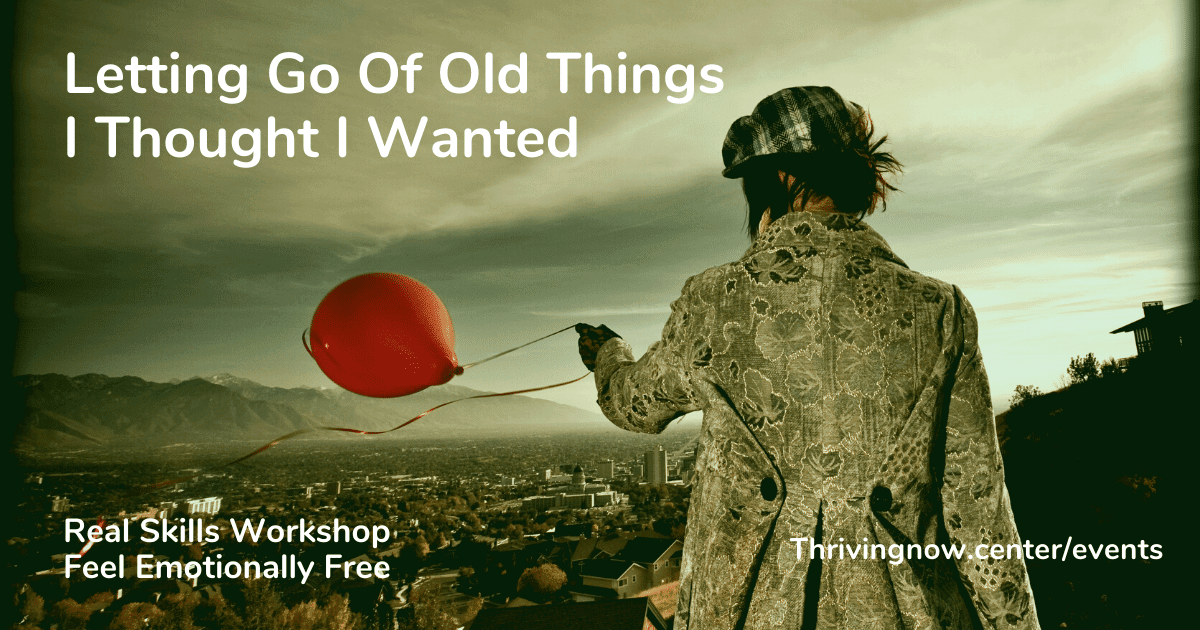 Letting Go Of Old Things I Thought I Wanted