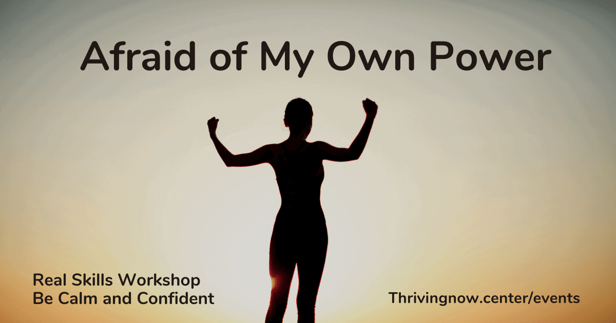 Afraid of My Own Power