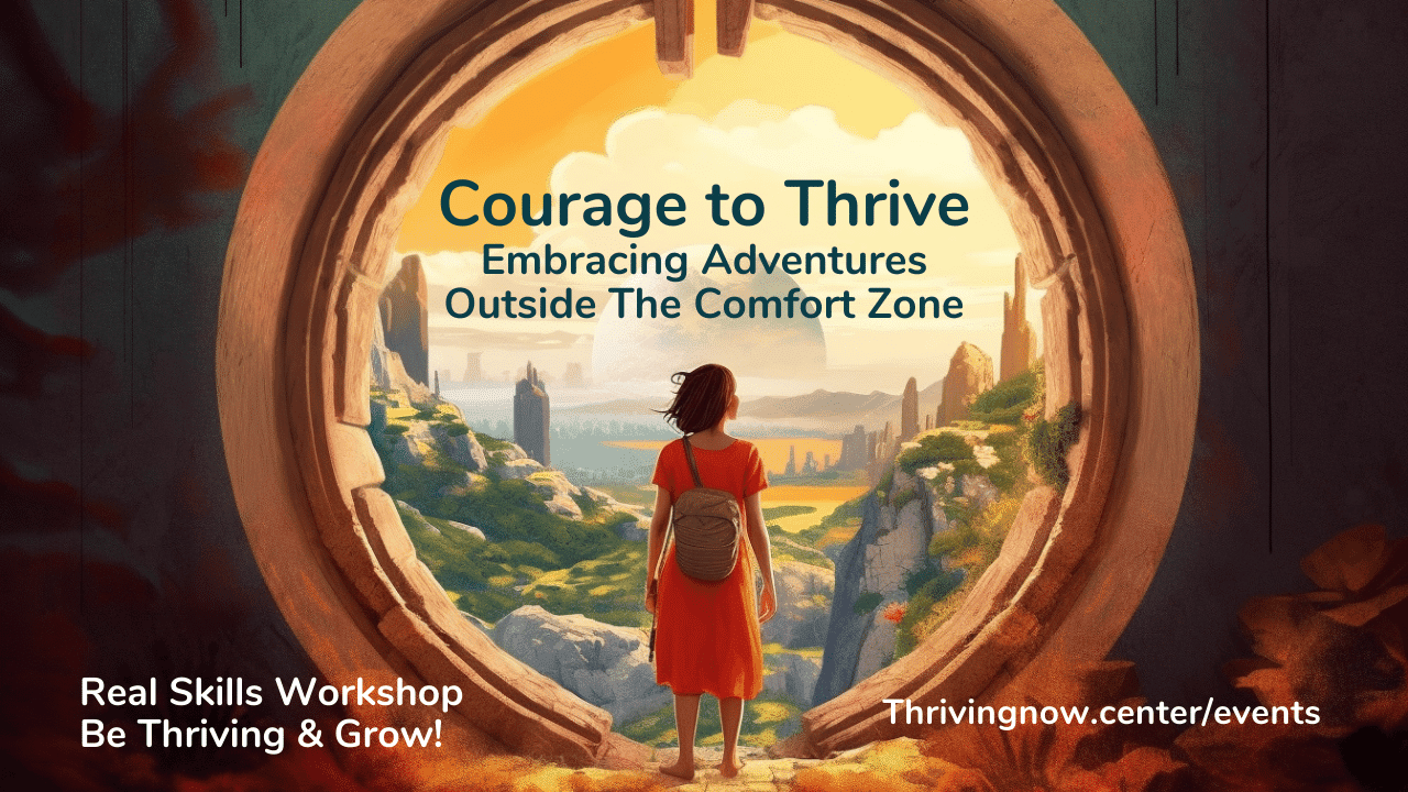 Courage to Thrive – Embracing Adventures Outside The Comfort Zone