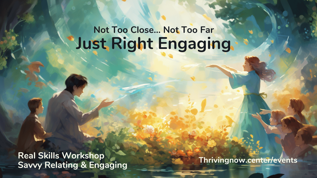 Not Too Close… Not Too Far – Just Right Engaging