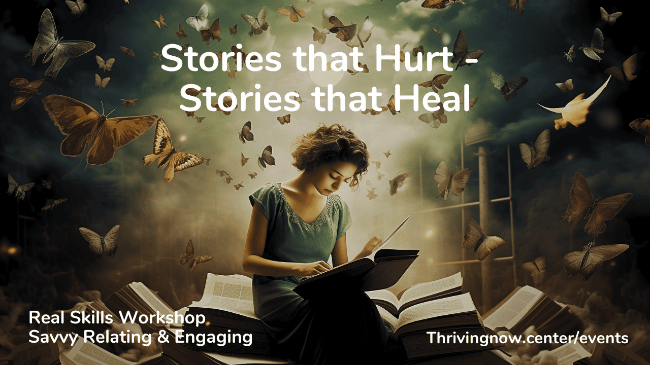 Stories that Hurt — Stories that Heal