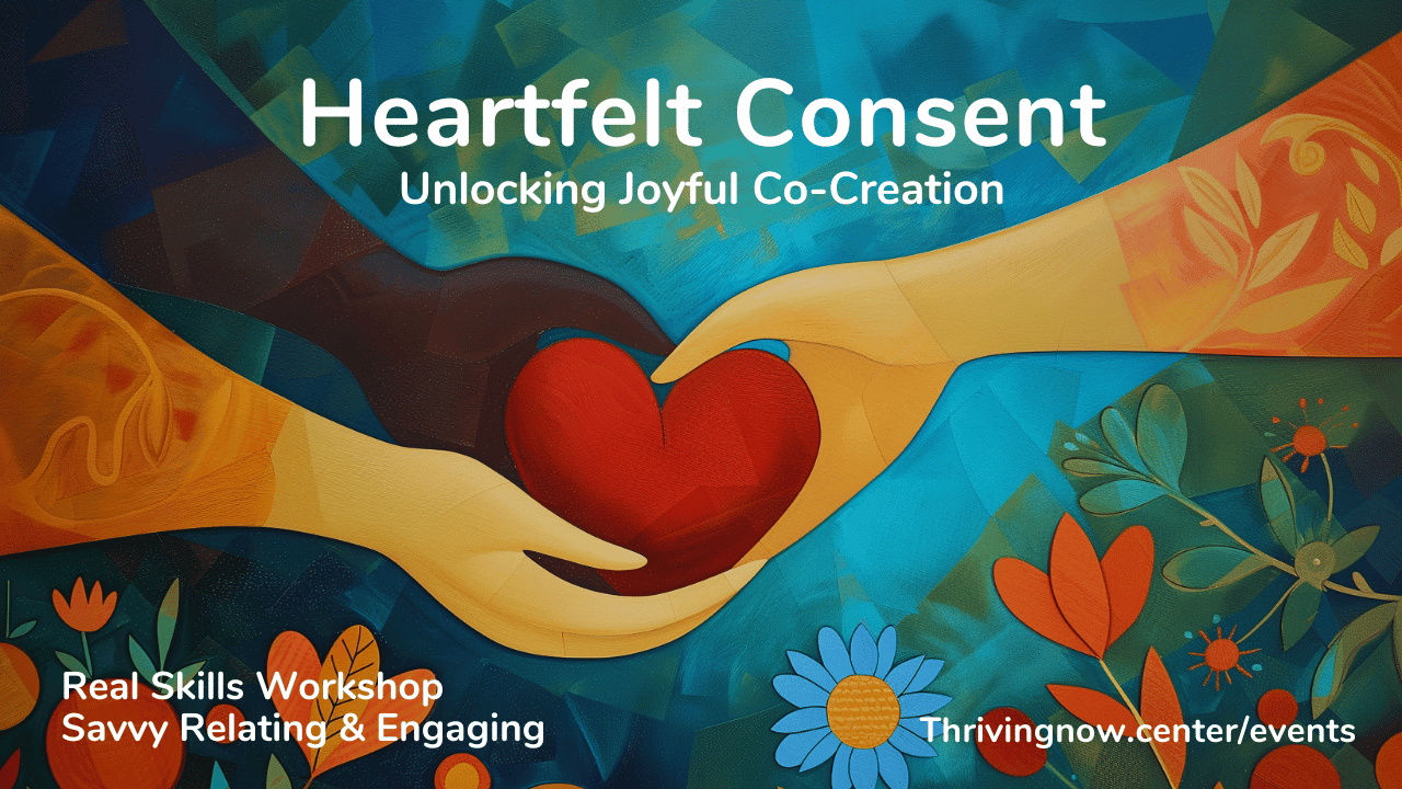 Heartfelt Consent – Unlocking Joyful Co-Creation