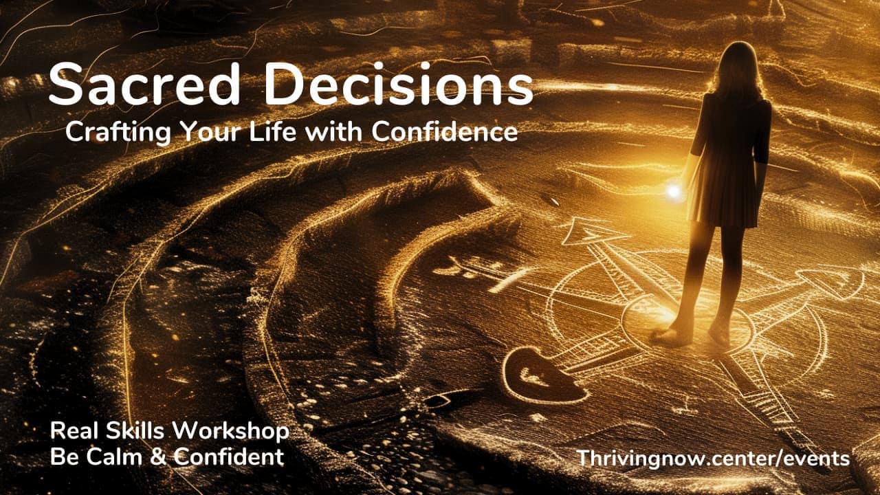 Sacred Decisions – Crafting Your Life with Confidence