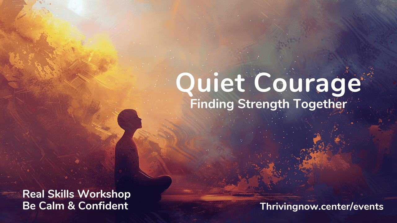 Quiet Courage – Finding Strength Together