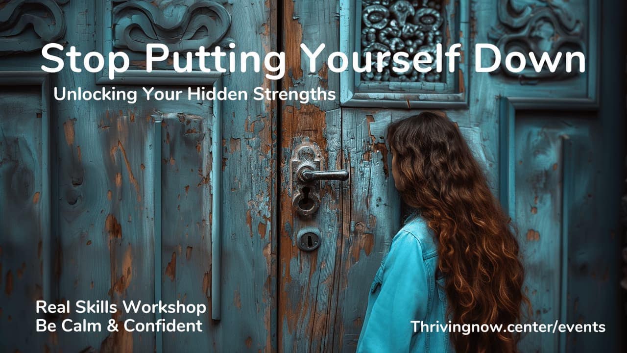 Stop Putting Yourself Down — Unlocking Your Hidden Strengths