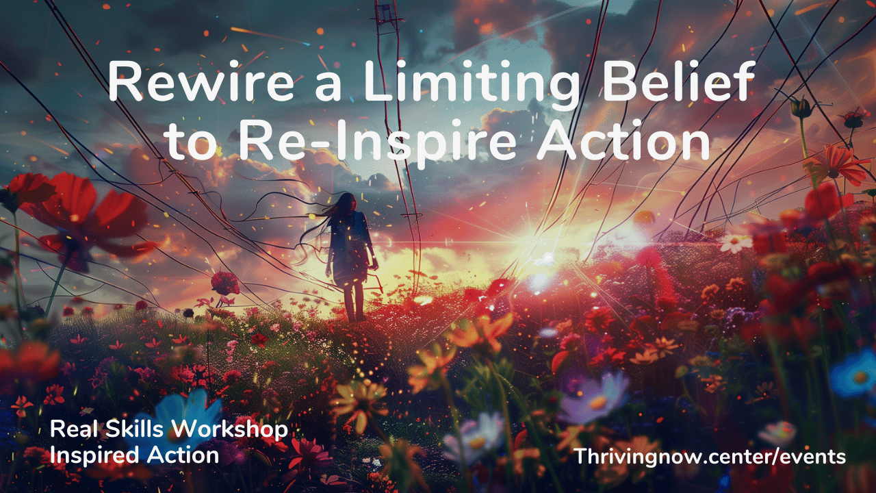 Rewire a Limiting Belief to Re-Inspire Action