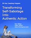 90-Days to Transform Self-Sabotage Into Authentic Action